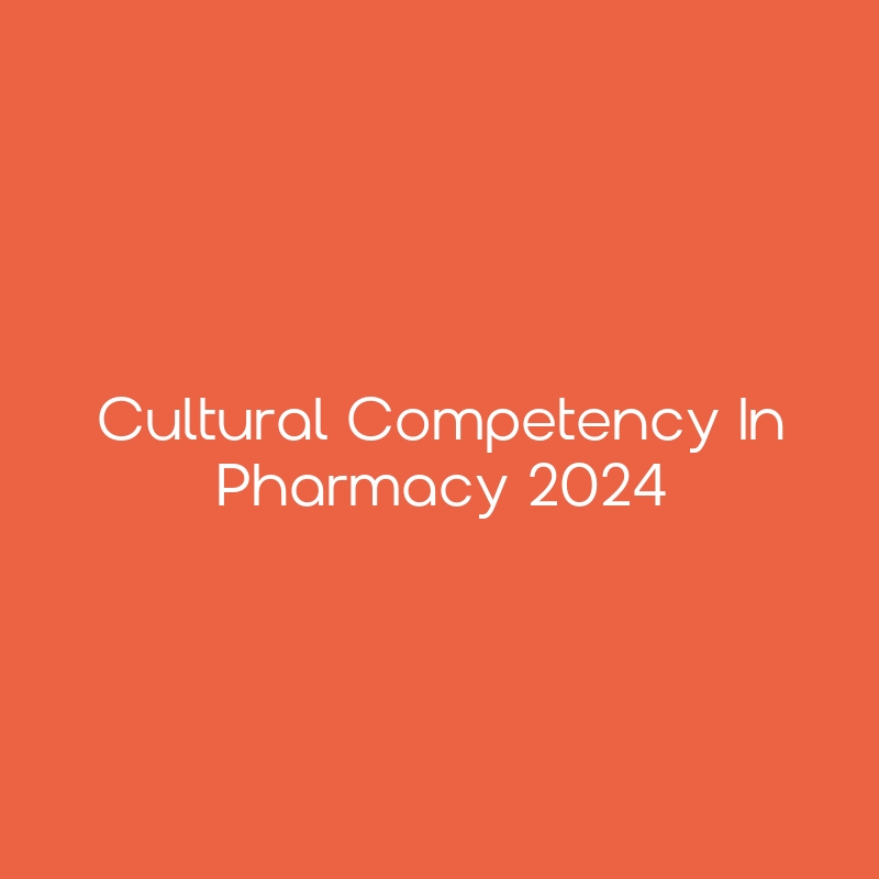 Cultural Competency in Pharmacy 2024 CEimpact